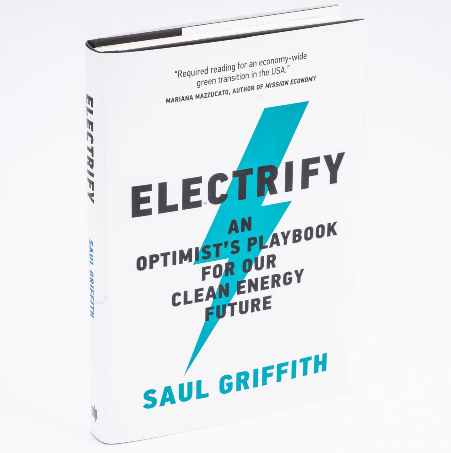 Electrify An Optimist's Playbook for Our Clean Energy Future By Saul Griffith